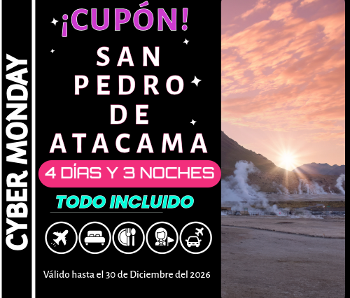 Cyber Monday :  Cupón San Pedro de Atacama 4 Días y 3 Noches